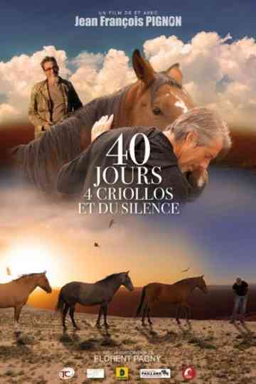 40 jours, 4 criollos et du silence Poster