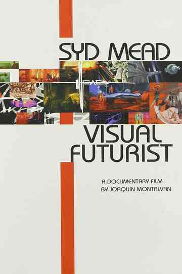Visual Futurist The Art Life of Syd Mead Poster