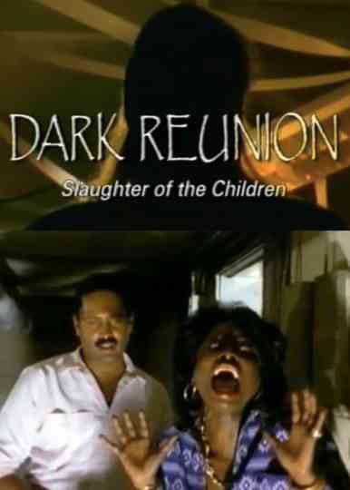 Dark Reunion: Slaughter of the Children Poster