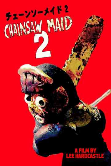 Chainsaw Maid 2 Poster