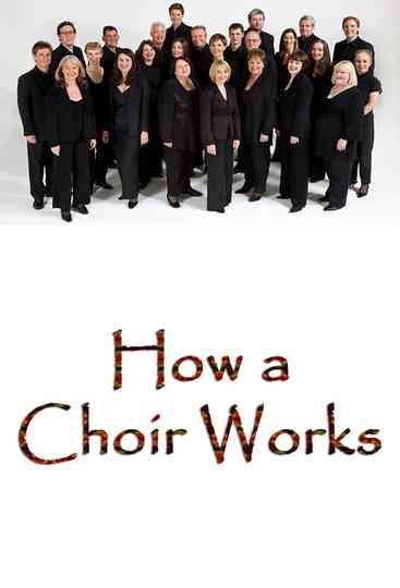 How a Choir Works Poster