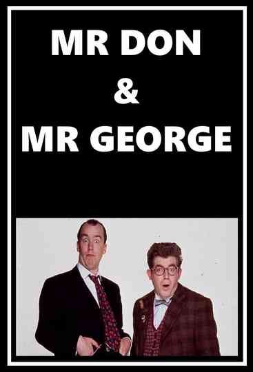 Mr Don & Mr George Poster