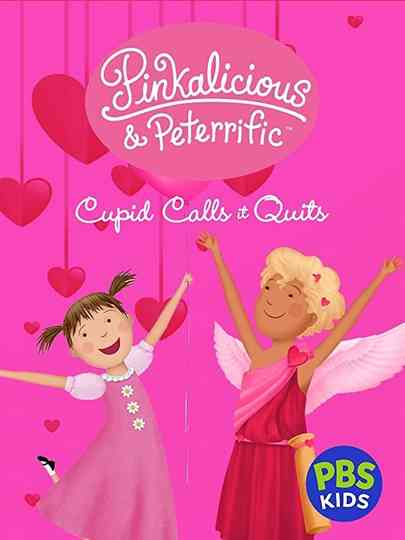 Pinkalicious & Peterrific: Cupid Calls It Quits Poster