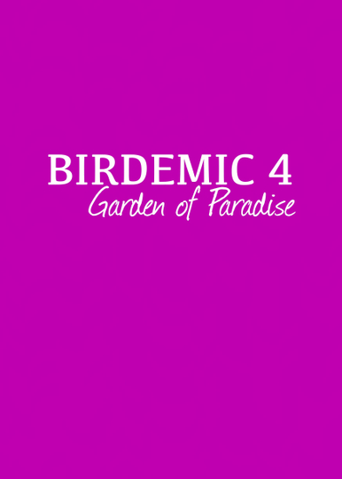 Birdemic 4: Garden of Paradise