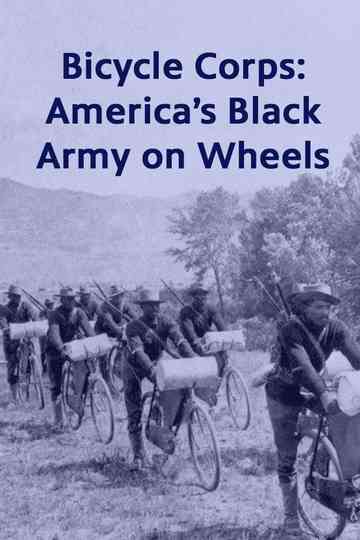 Bicycle Corps: America's Black Army on Wheels Poster
