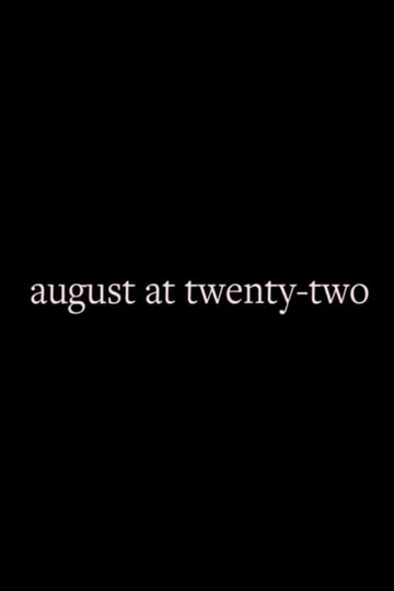 August at Twenty-Two