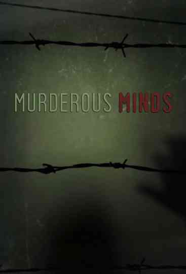 Murderous Minds: Inside Serial Killers Poster