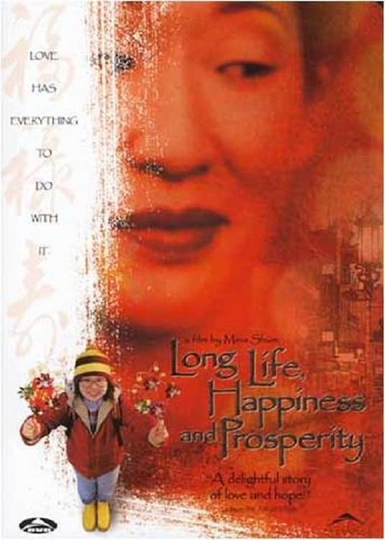 Long Life Happiness and Prosperity Poster