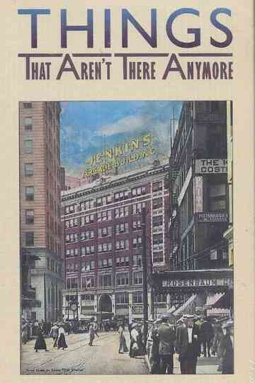 Things That Arent There Anymore Poster