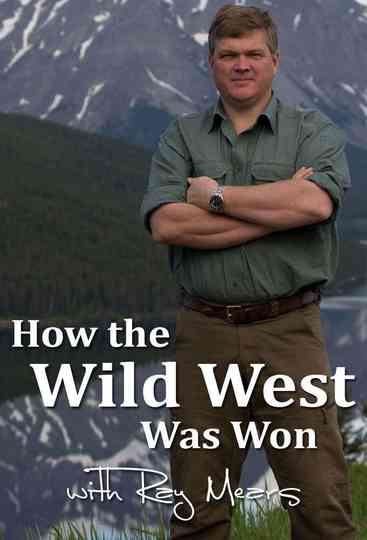 How the Wild West was Won with Ray Mears Poster
