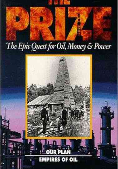 The Prize: The Epic Quest for Oil, Money & Power poster