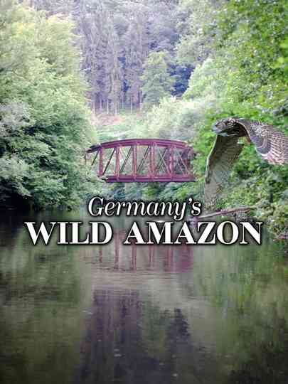 Germany's Wild Amazon Poster