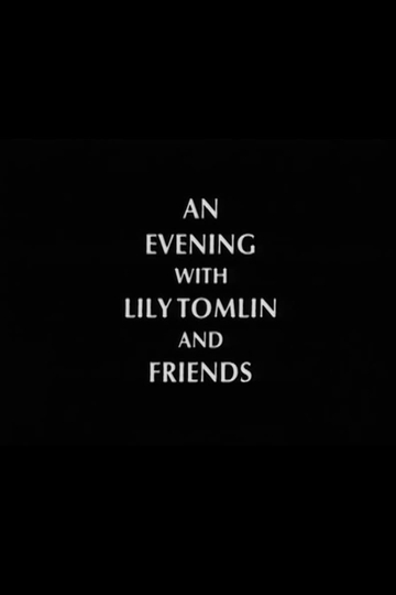 An Evening with Lily Tomlin and Friends Poster