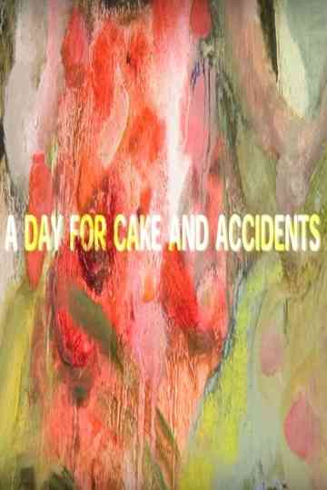 A Day for Cake and Accidents Poster