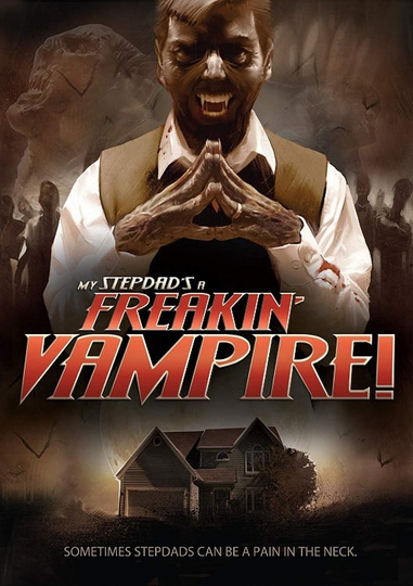 My Step-Dad's a Freakin' Vampire Poster