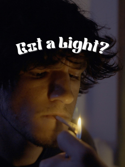 Got a Light? Poster