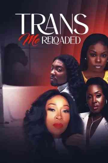 Trans-Me Reloaded Poster