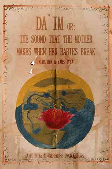 Da`im or: The Sound that the Mother Makes When Her Babies Break Poster