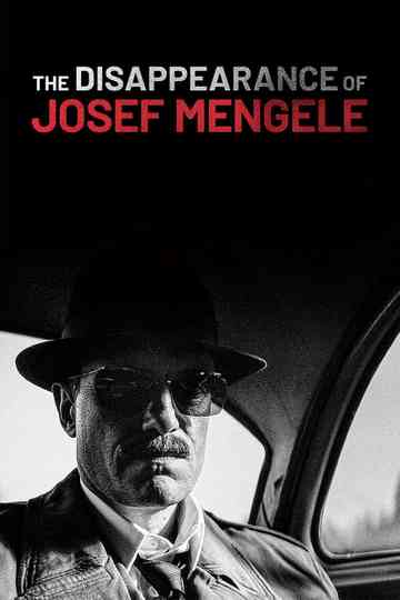The Disappearance of Josef Mengele Poster