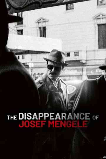 The Disappearance of Josef Mengele Poster