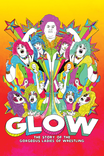 GLOW: The Story of The Gorgeous Ladies of Wrestling Poster