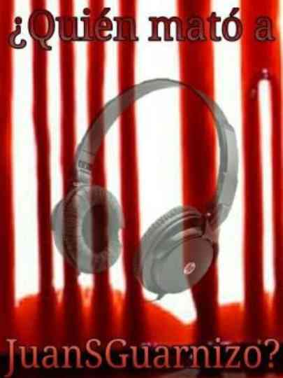 ¿Quién mató a JuanSGuarnizo? Poster