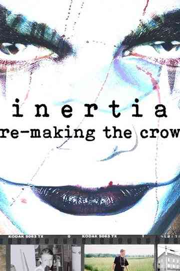 Inertia: Re-Making The Crow Poster