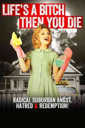 Life's a Bitch Then You Die Poster