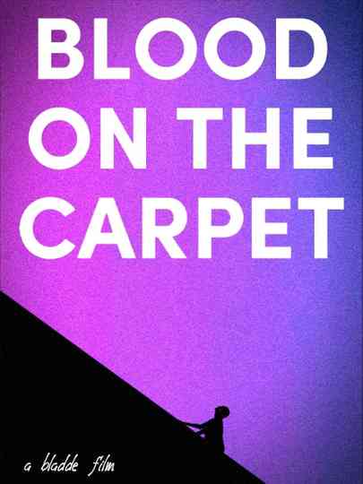 Blood on the Carpet Poster