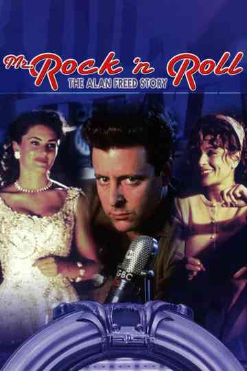 Mr. Rock n Roll: The Alan Freed Story