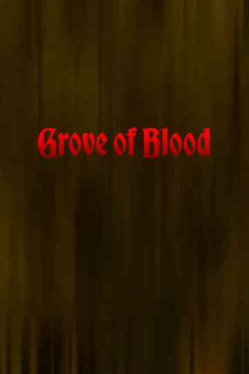 Grove Of Blood Poster