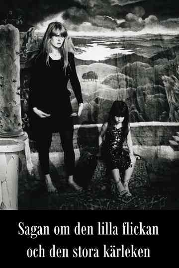 Sagan om den lilla flickan och den stora kärleken Poster
