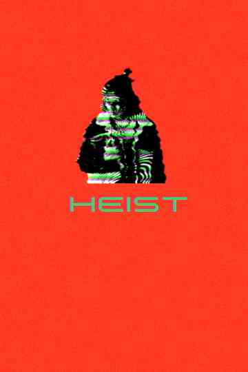 HEIST Poster