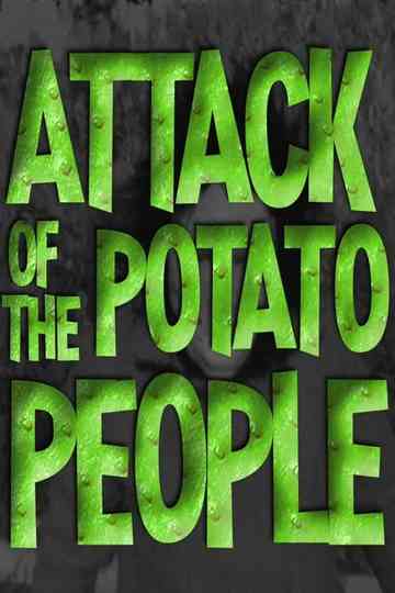 Attack of the Potato People Poster