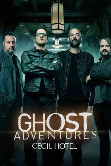 Ghost Adventures: Cecil Hotel Poster