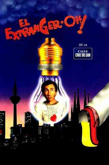 El extranger-oh! de la calle Cruz del Sur Poster