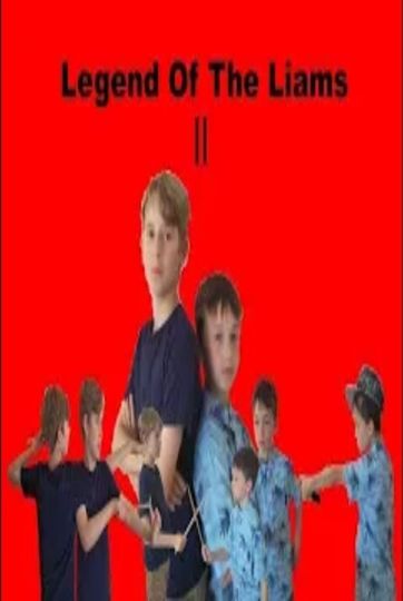 Legend Of The Liams II