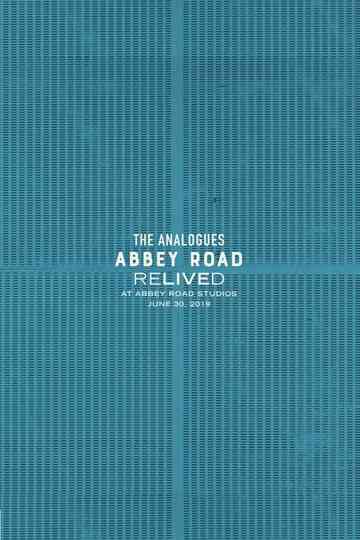 The Analogues: Abbey Road Relived Poster