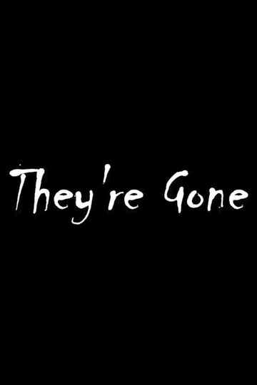 They're Gone Poster