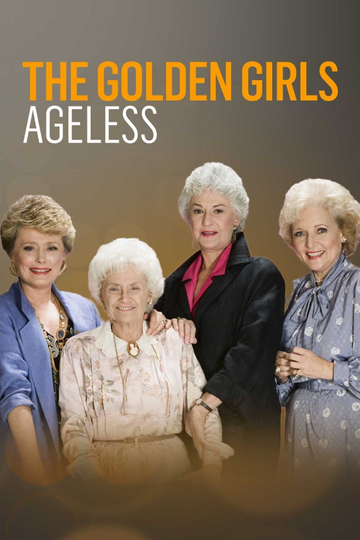 The Golden Girls: Ageless Poster