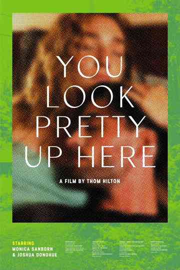 You Look Pretty Up Here Poster