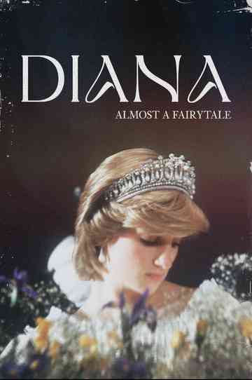Diana: Almost a Fairytale Poster