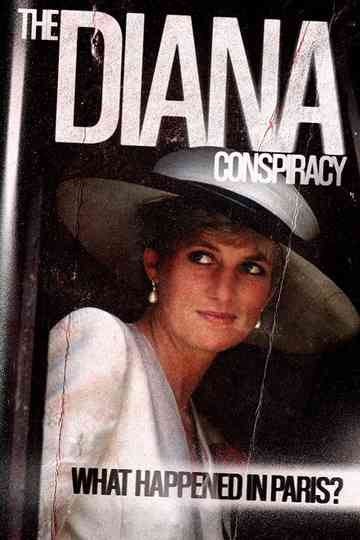 The Diana Conspiracy: What Happened in Paris? Poster