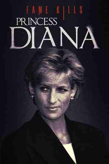 Fame Kills: Princess Diana Poster
