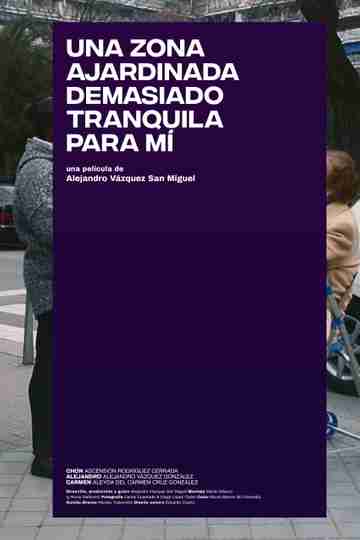 A Landscaped Area Too Quiet for Me Poster