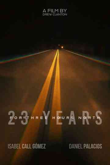 23 Years for Three Hours North Poster
