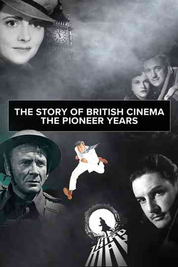 The Story of British Cinema: The Pioneer Years Poster