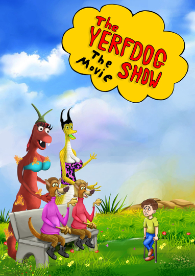 The Yerfdog Show the Movie