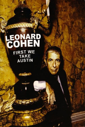 Leonard Cohen: First We Take Austin Poster