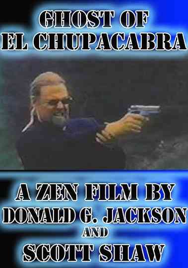 Ghost of El Chupacabra Poster